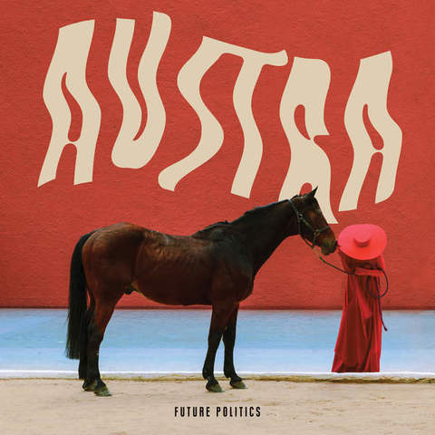 Austra - Future Politics (2017) 320 KBPS