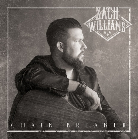 Zach Williams - Chain Breaker (2016) 320 KBPS