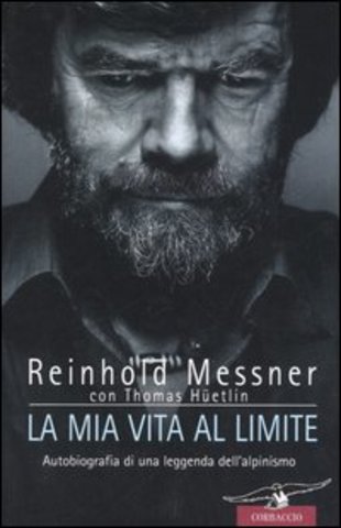 Reinhold Messner - La mia vita al limite (2006)