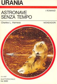 Charles L. Harness - Astronave senza tempo (1987)