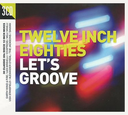 Various Artists - Twelve Inch Eighties: Let's Groove (2016) {3CD-Set}