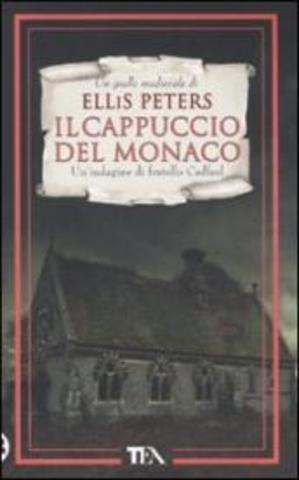Ellis Peters - Le indagini di fratello Cadfael 03. Il cappuccio del monaco (2011)