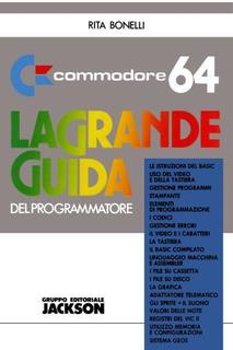 Rita Bonelli - Commodore 64. La grande guida del programmatore (1988)