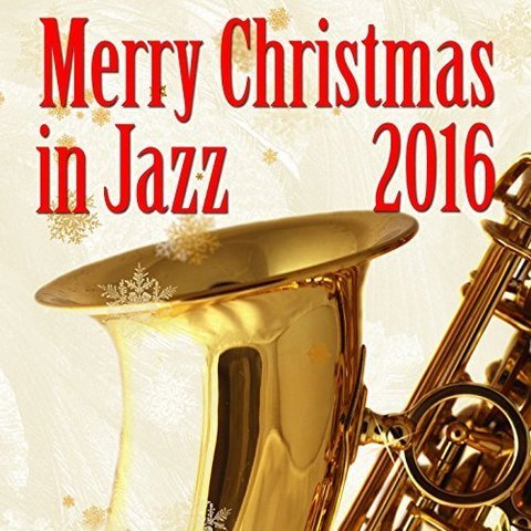 VA - Merry Christmas 2016 In Jazz (2016) 320 KBPS