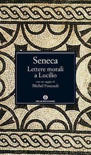 Lucio Anneo Seneca - Lettere morali a Lucilio (1995)