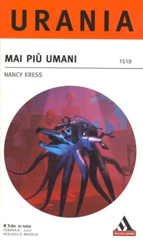Nancy Kress - Mai Più umani (2007)