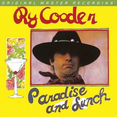 Ry Cooder - Paradise And Lunch (1974) [2017, MFSL Remastered, CD-Layer + Hi-Res SACD Rip]