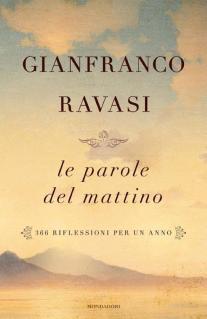 Gianfranco Ravasi - Le parole del mattino. 366 riflessioni per un anno (2011)