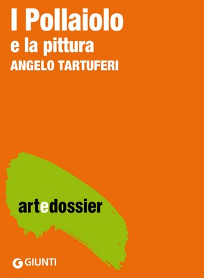 Angelo Tartuferi - I Pollaiolo. La pittura (2014)
