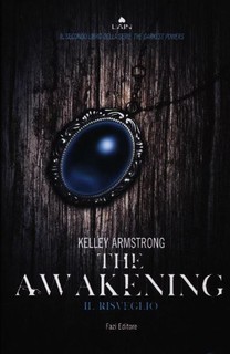 Kelley Armstrong - The Awakening. Il risveglio (2012)